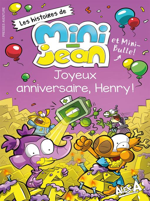 Title details for Joyeux anniversaire, Henry ! by Alex A. - Available